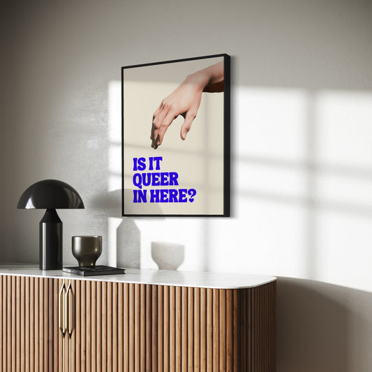 Funny LGBTQ Art Print, Is It Queer in Here? | Playful LGBTQ+ Print, Funny Gay Poster