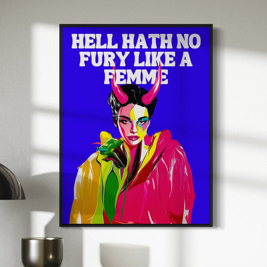 Femme Fury LGBTQ+ Empowerment Art Print - Hell Hath No Fury Like a Femme