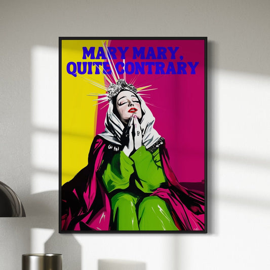 Mary Mary Quite Contrary LGBTQ+ Art Print | Queer Art Poster, Religious Satire, Gay Art, LGBTQ Art, Bold Colourful Art, Pride Decor