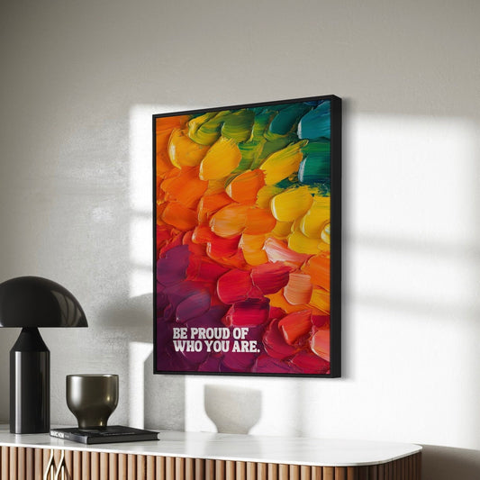 LGBTQ Pride Art Print "Be Proud of Who You Are" | Queer Art Poster, Progress Pride Flag Print, Pride Month Home Decor