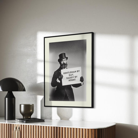 Funny Victorian Daddy Poster - Gentleman by Day, Daddy by Night - LGBTQ+ Wall Art