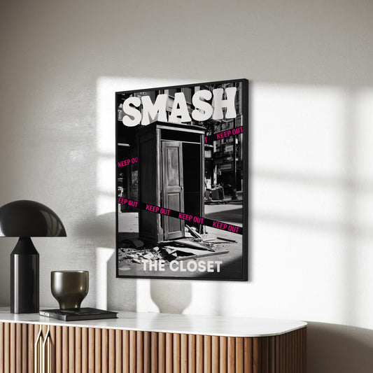 Smash the Closet Queer Empowerment Poster, LGBTQ+ Pride Art, Bold Pride Wall Decor