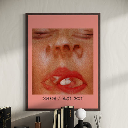 ORGASM (2025) by Matt Gold