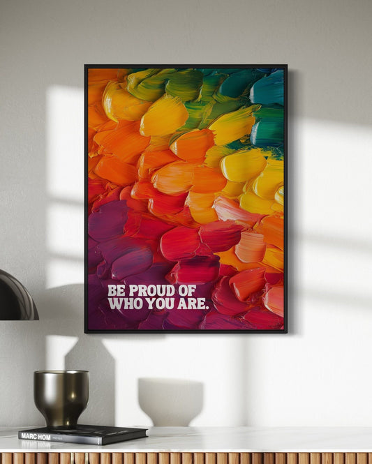 LGBTQ Pride Art Print "Be Proud of Who You Are" | Queer Art Poster, Progress Pride Flag Print, Pride Month Home Decor