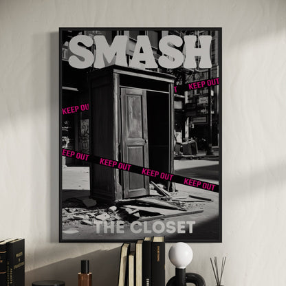 Smash the Closet Queer Empowerment Poster, LGBTQ+ Pride Art, Bold Pride Wall Decor