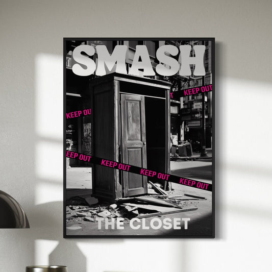 Smash the Closet Queer Empowerment Poster, LGBTQ+ Pride Art, Bold Pride Wall Decor