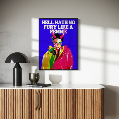 Femme Fury LGBTQ+ Empowerment Art Print - Hell Hath No Fury Like a Femme