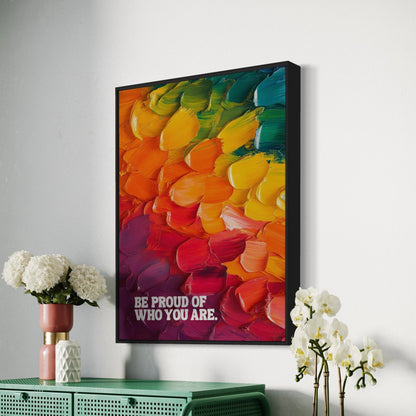 LGBTQ Pride Art Print "Be Proud of Who You Are" | Queer Art Poster, Progress Pride Flag Print, Pride Month Home Decor