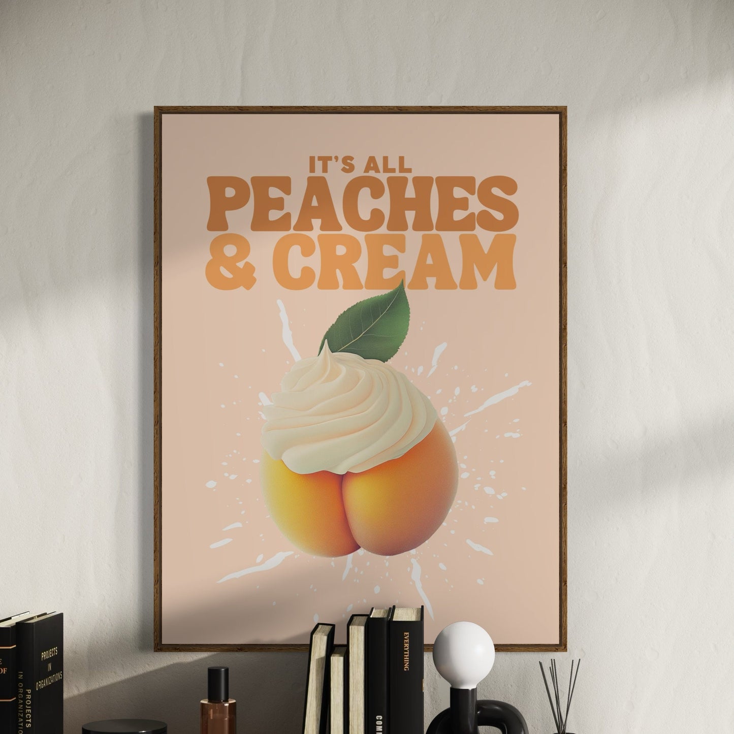 It’s All Peaches & Cream – Playful Peach Art Print | Fun and Flirty, LGBTQ Wall Art | 200gsm Premium Matte Paper | Unframed Peach Decor