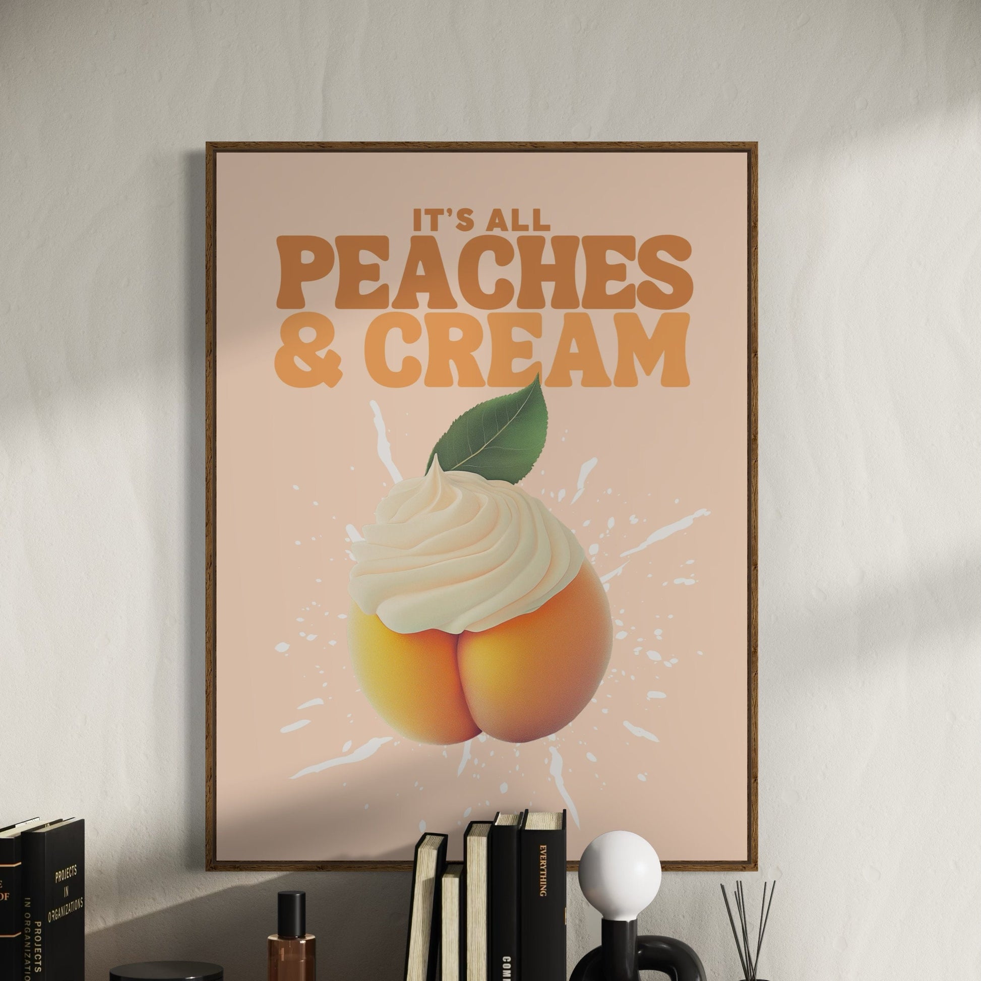 It’s All Peaches & Cream – Playful Peach Art Print | Fun and Flirty, LGBTQ Wall Art | 200gsm Premium Matte Paper | Unframed Peach Decor
