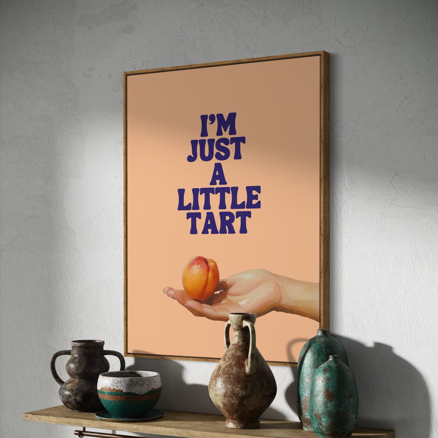 I'm Just a Little Tart – Playful Peach-Themed Art Print | Fun and Flirty Wall Decor | 200gsm Premium Matte Paper | Unframed Peach Poster