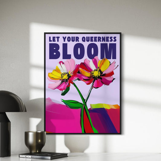 Let Your Queerness Bloom – LGBTQ+ Flower Art Print, Bold Queer Pride Wall Decor, Premium 200gsm Matte Print, Unframed