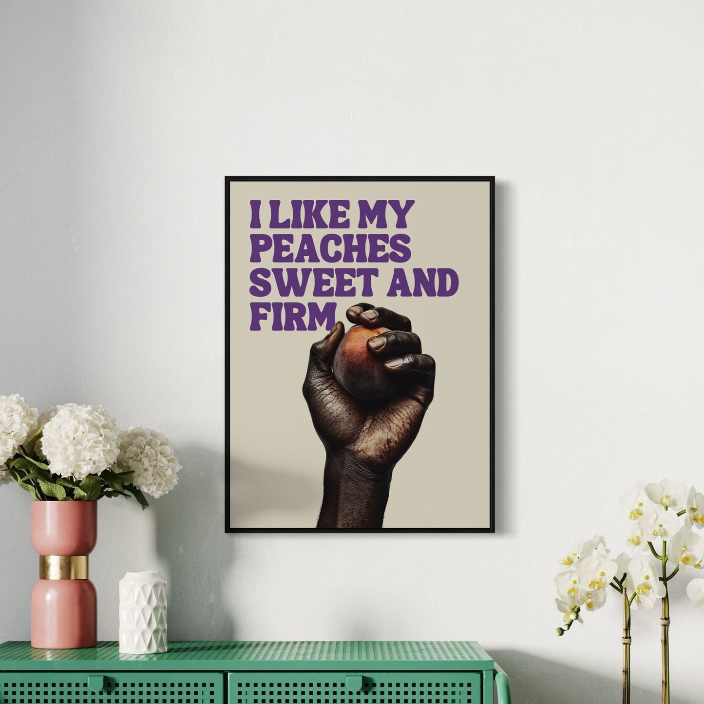 Sweet & Firm Peach Art Print – Playful, Bold, and Full of Flavour. Great for those who love a tongue-in-cheek statement. 200gsm matte paper.