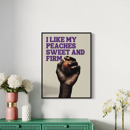 Sweet & Firm Peach Art Print – Playful, Bold, and Full of Flavour. Great for those who love a tongue-in-cheek statement. 200gsm matte paper.