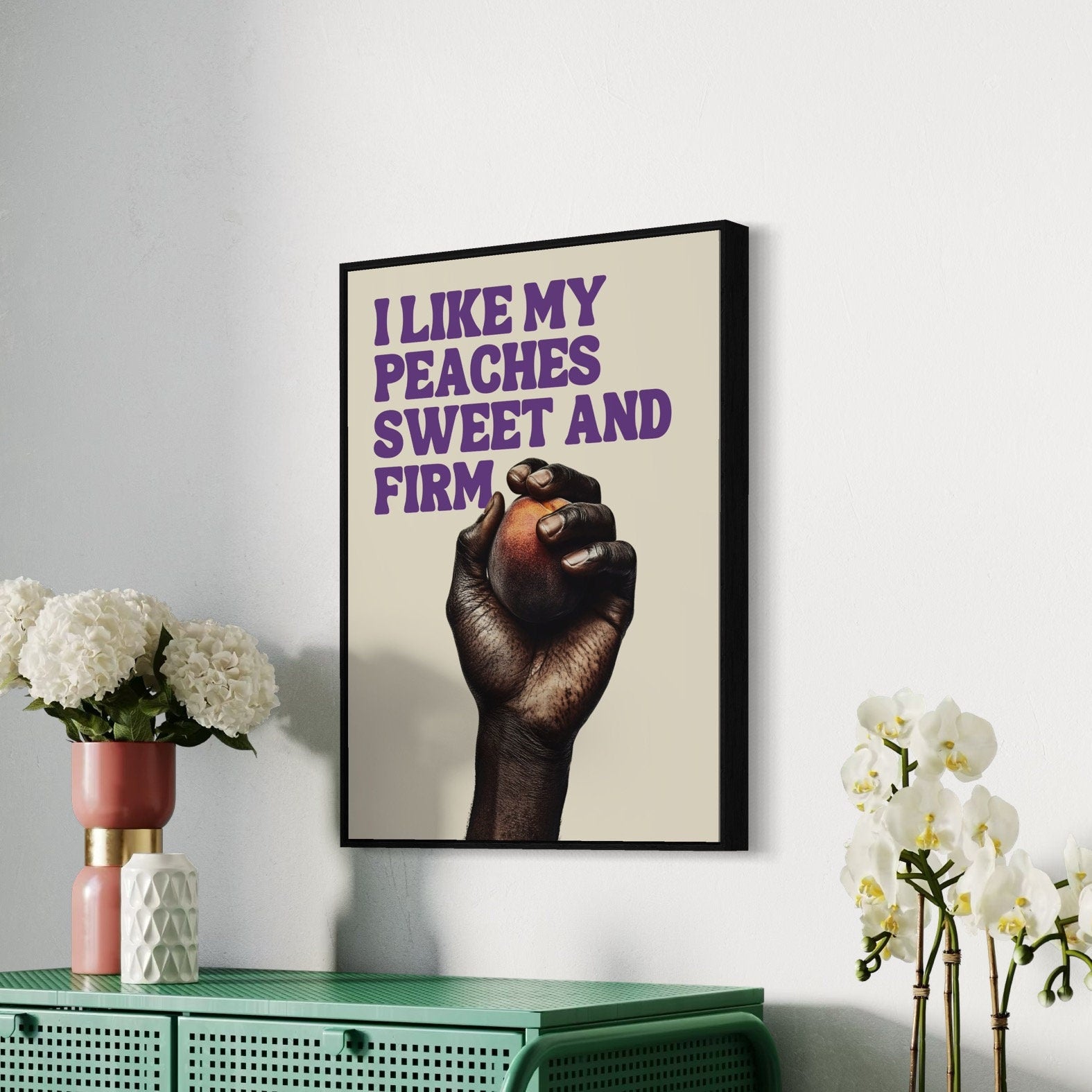 Sweet & Firm Peach Art Print – Playful, Bold, and Full of Flavour. Great for those who love a tongue-in-cheek statement. 200gsm matte paper.