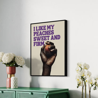 Sweet & Firm Peach Art Print – Playful, Bold, and Full of Flavour. Great for those who love a tongue-in-cheek statement. 200gsm matte paper.