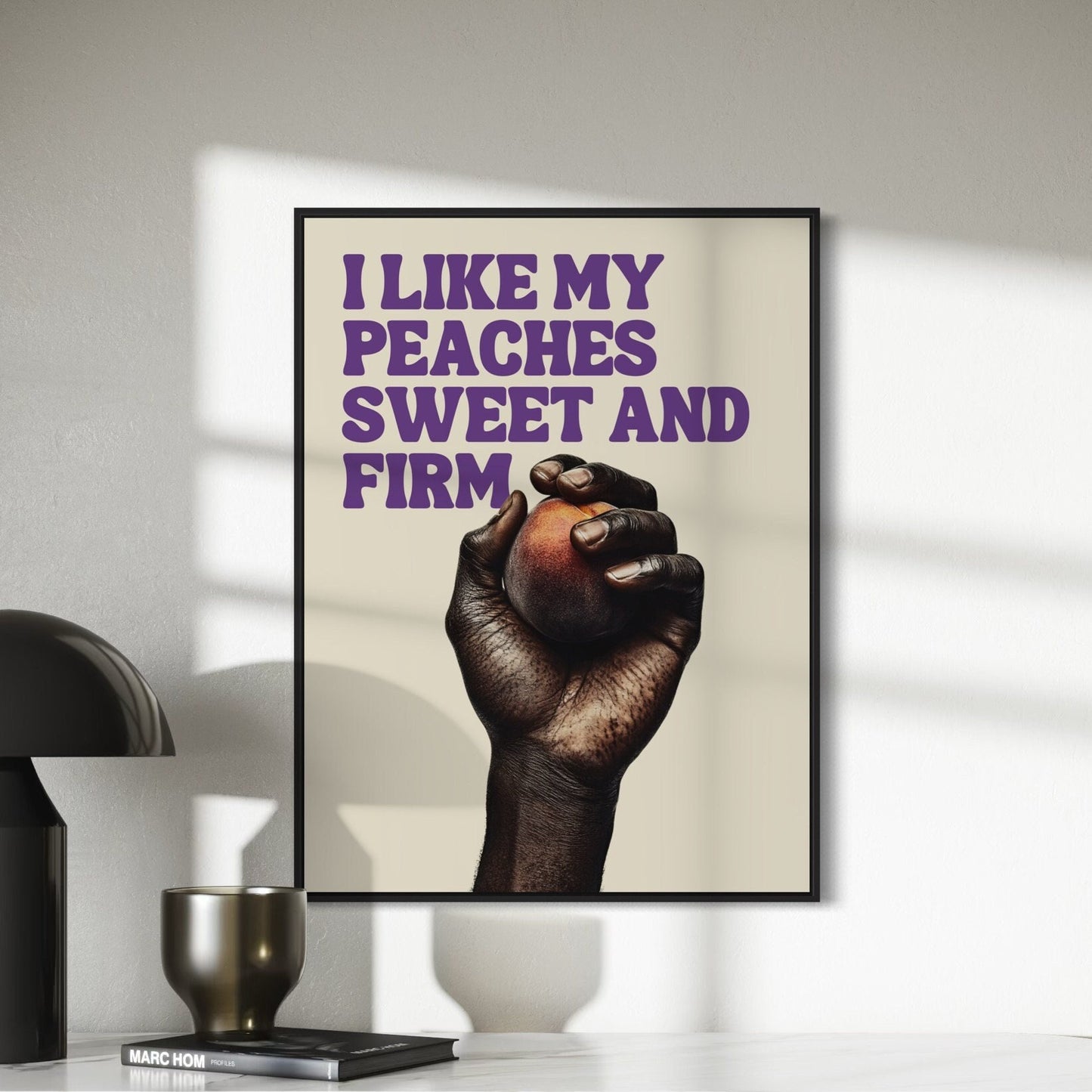 Sweet & Firm Peach Art Print – Playful, Bold, and Full of Flavour. Great for those who love a tongue-in-cheek statement. 200gsm matte paper.