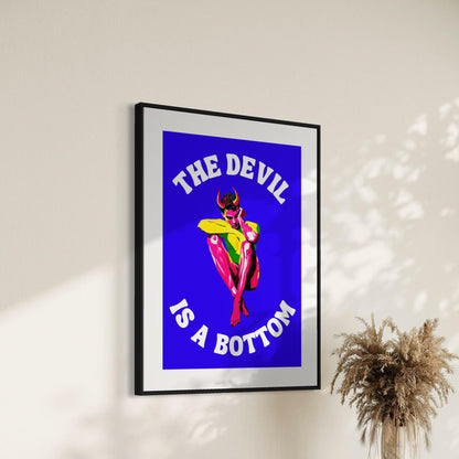 The Devil is a Bottom - Bold LGBTQ+ Art Print, Neon Blue Graphic Poster, Funny Art Print