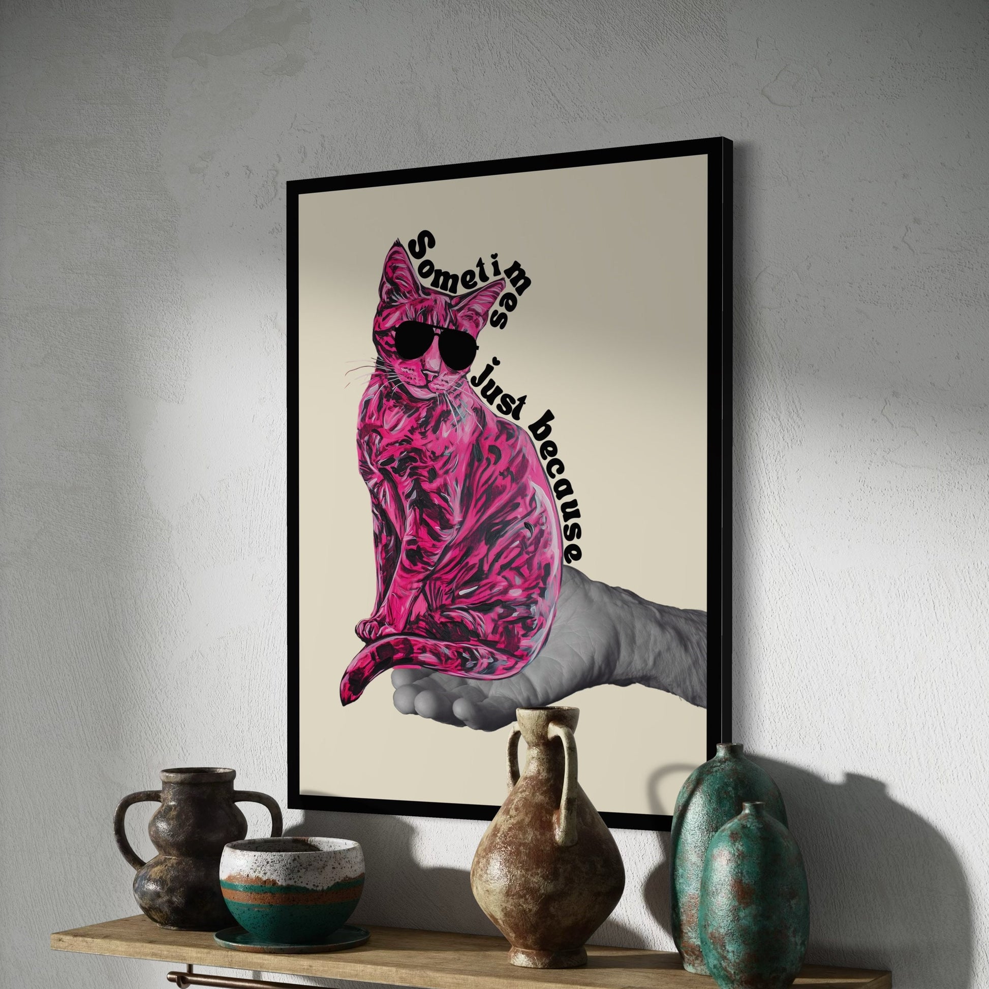Just Because – Quirky Pink Cat in Sunglasses Art Print | Unique Pop Culture Decor | 200gsm Matte Paper | Fun & Modern Wall Art Unframed
