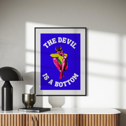 The Devil is a Bottom - Bold LGBTQ+ Art Print, Neon Blue Graphic Poster, Funny Art Print