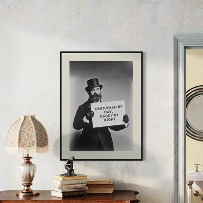 Funny Victorian Daddy Poster - Gentleman by Day, Daddy by Night - LGBTQ+ Wall Art