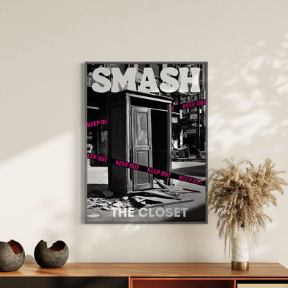 Smash the Closet Queer Empowerment Poster, LGBTQ+ Pride Art, Bold Pride Wall Decor