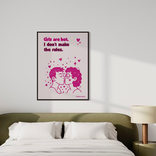 Girls Are Hot. I Don’t Make the Rules – Queer Lesbian Wall Art Print | Funny Sapphic Poster | Unframed Matte LGBTQ+ Print, Feminist Gift