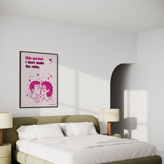 Girls Are Hot. I Don’t Make the Rules – Queer Lesbian Wall Art Print | Funny Sapphic Poster | Unframed Matte LGBTQ+ Print, Feminist Gift