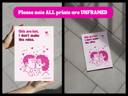 Girls Are Hot. I Don’t Make the Rules – Queer Lesbian Wall Art Print | Funny Sapphic Poster | Unframed Matte LGBTQ+ Print, Feminist Gift