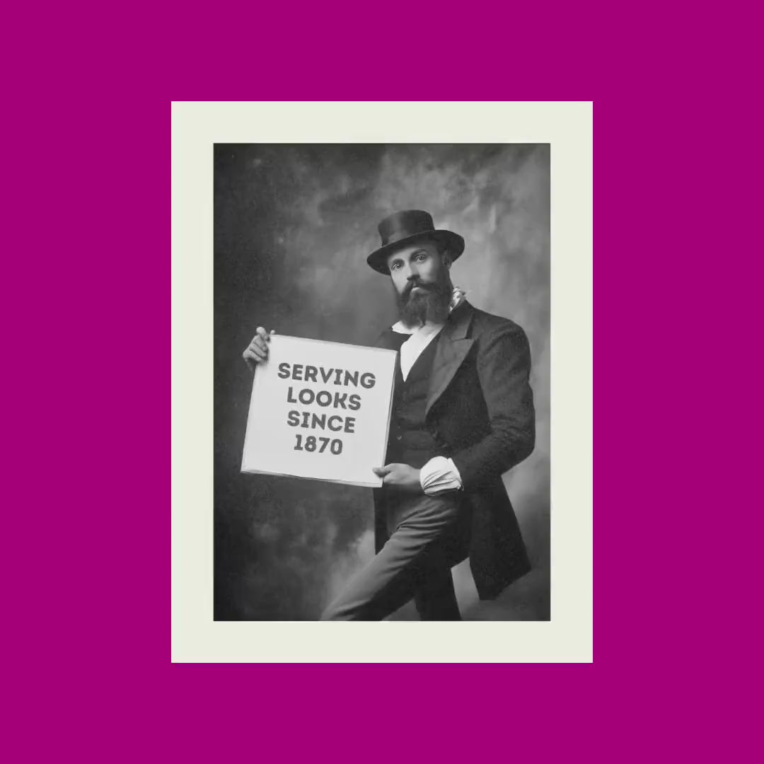 Victorian Gentleman Print - Serving Looks Since 1870 - Funny Queer Art Print - Unframed Premium Matte Paper - Perfect LGBTQ+ Gift