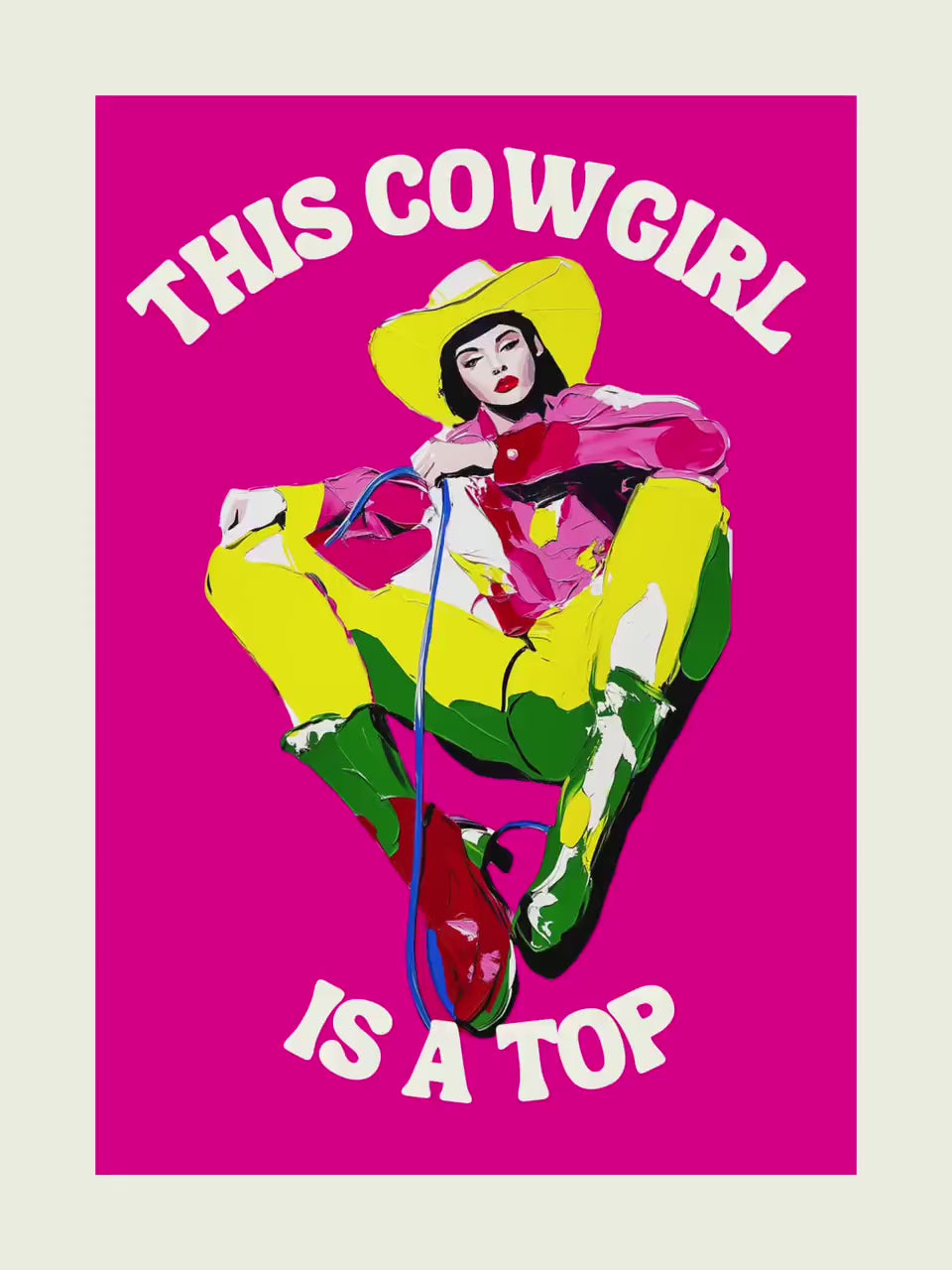 Bold Cowgirl Art Print | This Cowgirl Is a Top | Colourful LGBTQ Pride Art on Premium Matte Paper | Unframed Wall Decor for Queer Spaces